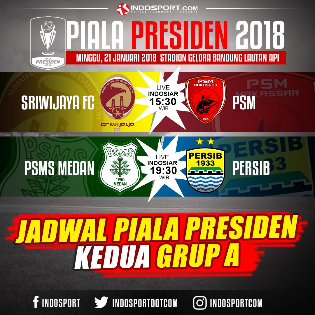 Jadwal Piala Presiden 2018 laga kedua. Copyright: Grafis: Eli Suhaeli/INDOSPORT