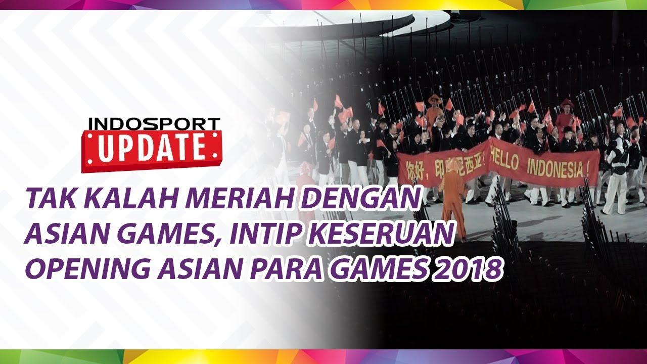 Keseruan Opening Ceremony Asian Para Games 2018. - INDOSPORT
