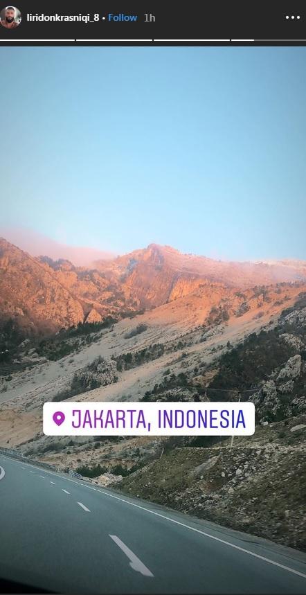 Liridon Krasniqi menyebut kota Jakarta dalam Instagram story Copyright: Instagram/@liridonkrasniqi_8