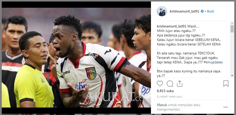 Wakil Satgas Antimafia sepak Bola mengunggah foto wasit laga Persija vs Mitra Kukar. Copyright: www.instagram.com/krishnamurti_bd91