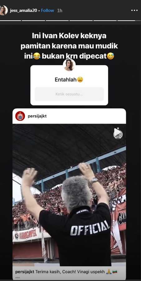 IG Story dari Jess Amalia yang merasa tak percaya Ivan Kolev meninggalkan Persija Jakarta. Copyright: Instagram Jess Amalia