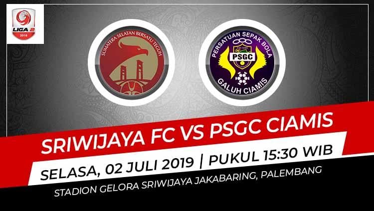 Pertandingan Sriwijaya FC vs PSGC Ciamis. Grafis: Indosport.com - INDOSPORT