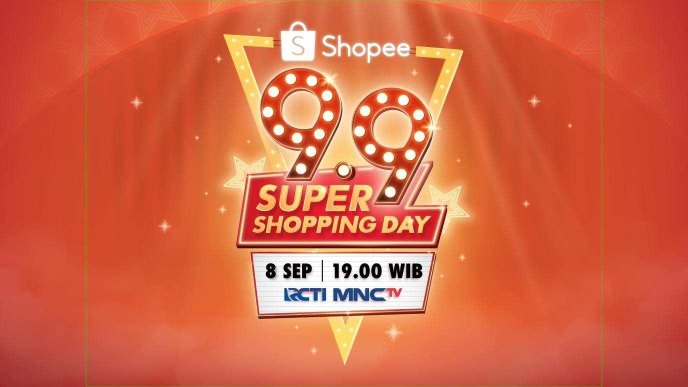 Acara Shopee 9.9 Super Shopping yang akan disiarkan langsung pada 8 September 2019. Copyright: Shopee