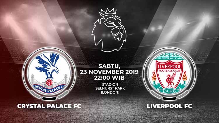 Prediksi pertandingan antara Crystal Palace FC vs Liverpool FC dalam lanjutan Liga Inggris 2019-2020 pekan ke-13, Sabtu (23/11/19) WIB.