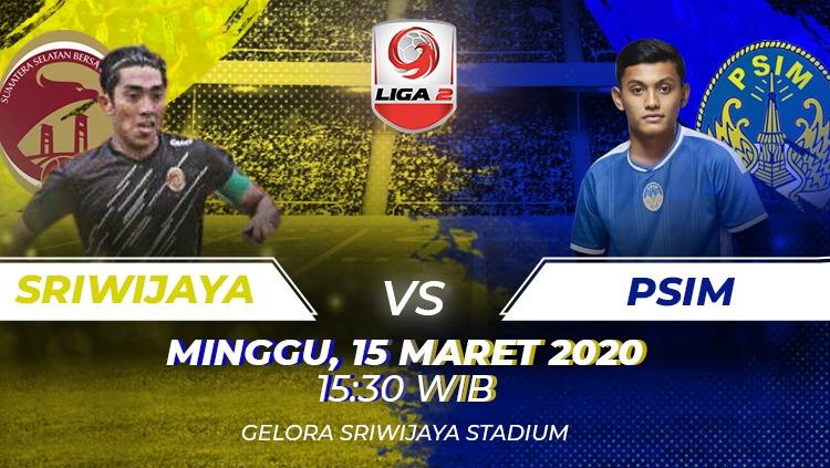 Prediksi Liga 2 Sriwijaya FC vs PSIM Yogyakarta.