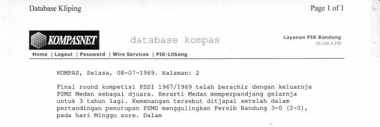 Data base media Kompas yang menyebut PSMS menjadi juara kompetisi PSSI 1967/1969 dengan mengalahkan Persib Bandung 3-0 di final. Copyright: dok. pengamat dan pemerhati PSMS, Indra Efendi Rangkuti