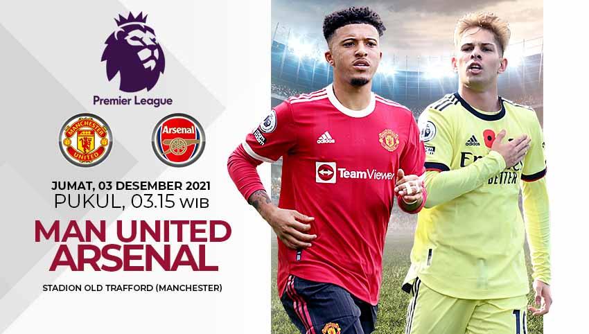 Manchester United akan menjamu Arsenal pada pekan keempat belas Liga Inggris 2021/2022, Jumat (03/12/21) pukul 03.15 WIB.