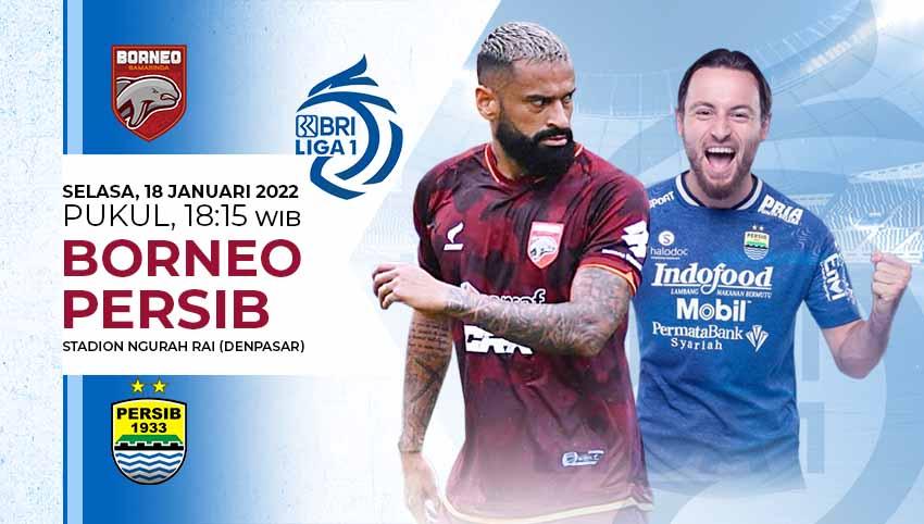 Prediksi pertandingan pekan ke-20 kompetisi Liga 1 2021-2022, antara Borneo FC menghadapi Persib Bandung.