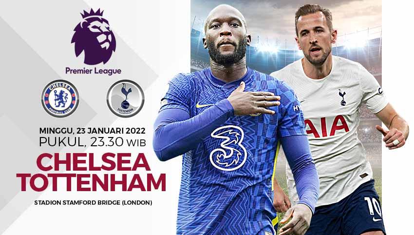 Berikut link live streaming pertandingan Liga Inggris antara Chelsea vs Tottenham Hotspur, Minggu (23/01/22) pukul 23.30 WIB. - INDOSPORT