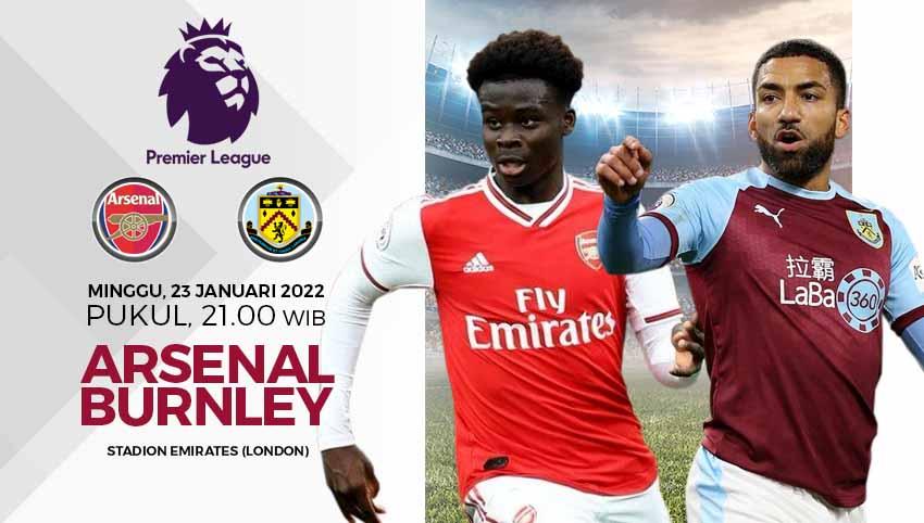 Berikut adalah prediksi Liga Premier Inggris pekan ke-23, yang mempertemukan Arsenal FC vs Burnley, Minggu (23/01/22) di Emirates Stadium.