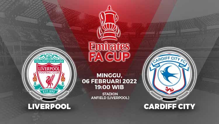 Prediksi pertandingan Piala FA antara Liverpool vs Cardiff City, Minggu (06/02/22).