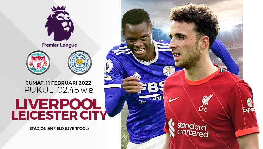 Liverpool akan menjamu Leicester City di lanjutan Liga Inggris, Jumat (11/02/22) dini hari WIB. Berikut prediksi untuk pertandingan tersebut. Foto: REUTERS/Rebecca Naden/Peter Powell - INDOSPORT
