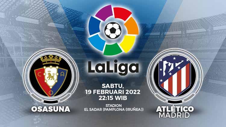 Berikut prediksi pertandingan Liga Spanyol antara Osasuna vs Atletico Madrid, Sabtu (19/02/22) pukul 22.15 WIB.