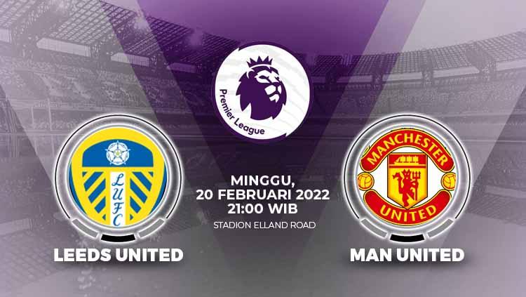 Duel Leeds United melawan Manchester United di lanjutan Liga Inggris 2021-2022 akan digelar hari ini, Minggu (20/02/22) pukul 21.00 WIB. - INDOSPORT