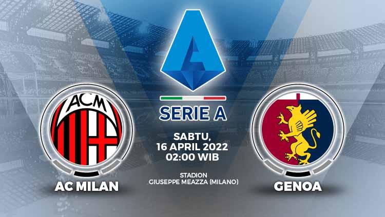 AC Milan akan menjamu Genoa di giornata ke-33 Liga Italia 2021-2022 pada Sabtu (16/04/22) dini hari WIB.