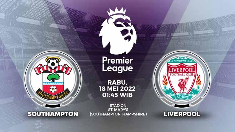 Berikut link live streaming pertandingan Liga Inggris antara Southampton vs Liverpool, Rabu (18/05/22) pukul 01:45 dini hari WIB. - INDOSPORT