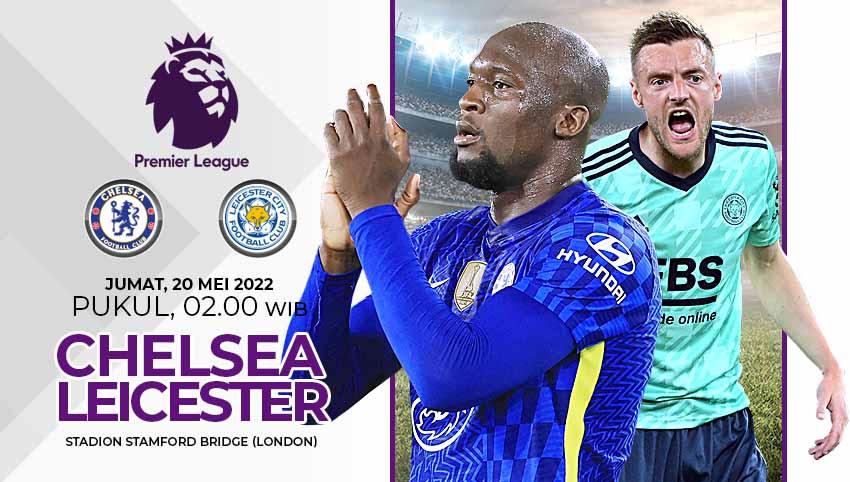Berikut link live streaming laga tunda pekan ke-27 Liga Inggris 2021-2022 antara Chelsea vs Leicester City, Jumat (20/05/22) pukul 02.00 dini hari WIB. - INDOSPORT