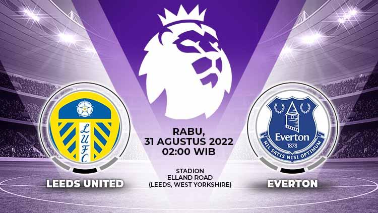Berikut adalah prediksi pertandingan Liga Inggris 2022-23 pekan kelima, yang mempertemukan tuan rumah Leeds United vs Everton, Rabu (31/08/22).