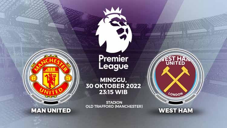 Prediksi pertandingan antara Manchester United vs West Ham United (Liga Inggris). - INDOSPORT