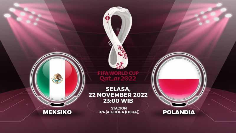 Berikut link live streaming Piala Dunia 2022 yang menyajikan laga seru nan panas antara Meksiko vs Polandia. - INDOSPORT