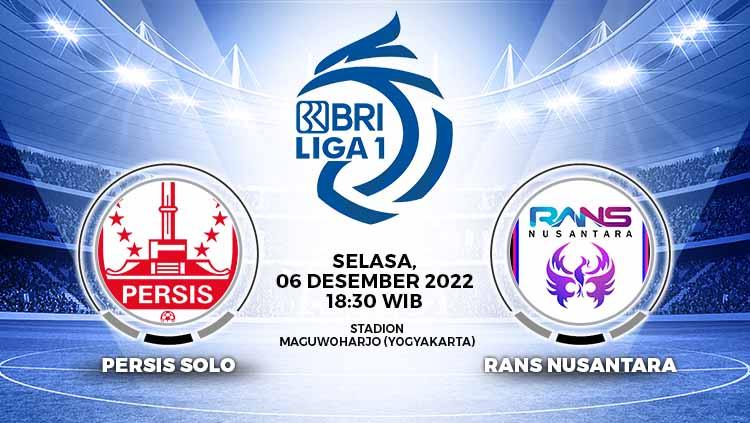 Link live streaming pertandingan Liga 1 antara Persis Solo vs RANS Nusantara, yang tersaji di Stadion Maguwoharjo, Selasa (06/12/22).