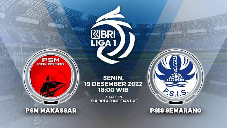 Prediksi pertandingan BRI Liga 1 2022/23 antara PSM Makassar vs PSIS Semarang di Stadion Maguwoharjo, Senin (19/12/22), dapat disimak di artikel ini. - INDOSPORT