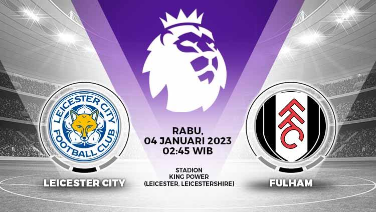 Prediksi pertandingan antara Leicester City vs Fulham (Liga Inggris).