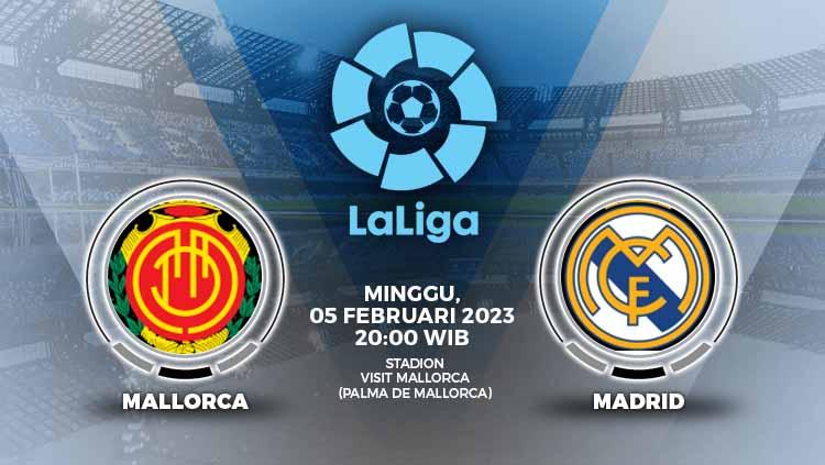 Simak link live streaming Liga Spanyol yang mempertemukan Mallorca vs Real Madrid pada Minggu (05/02/23).