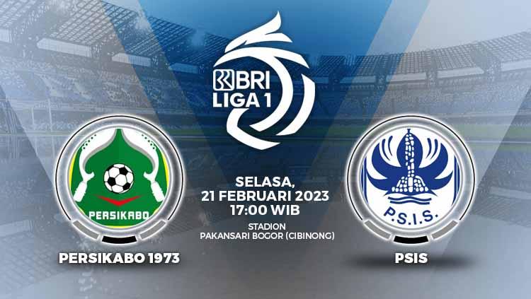 Pertandingan Liga 1 2022-2023 antara Persikabo 1973 vs PSIS Semarang pada Selasa (21/02/23) bisa disaksikan melalui link streaming di berita ini. - INDOSPORT