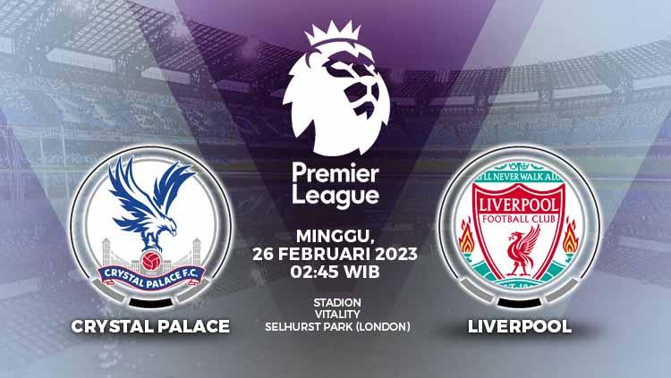 Pertandingan Liga Inggris (Premier League) antara Crystal Palace vs Liverpool, Minggu (26/02/23) dini hari WIB, dapat disaksikan melalui link live streaming ini - INDOSPORT