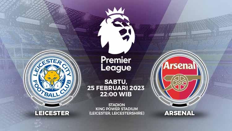 link live streaming pertandingan lanjutan Liga Inggris (Premier League) antara Leicester City vs Arsenal pada Sabtu (25/2/23), pukul 22.00 WIB. - INDOSPORT