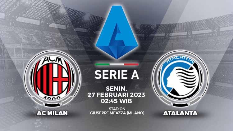 Simak link live streaming Liga Italia (Serie A) antara AC Milan vs Atalanta pada Senin (27/02/23) pukul 02.45 dini hari WIB di San Siro. - INDOSPORT