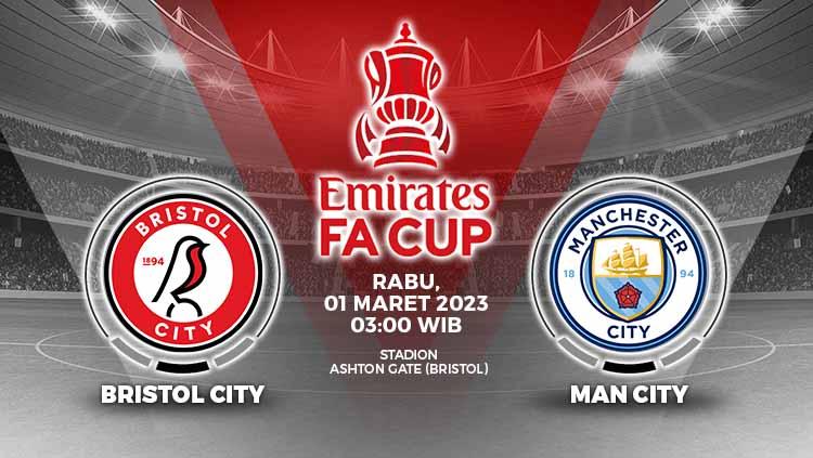 Prediksi putaran kelima Piala FA musim 2022-2023 antara Bristol City vs Man City pada hari Rabu (01/03/23) dini hari WIB.
