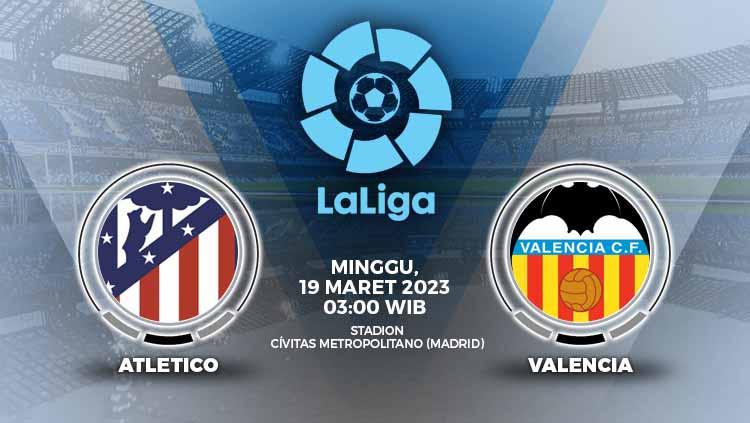 Link live streaming Liga Spanyol (LaLiga) antara Atletico Madrid vs Valencia di Wanda Metropolitano, Minggu (19/03/23), pukul 03.00 WIB. - INDOSPORT