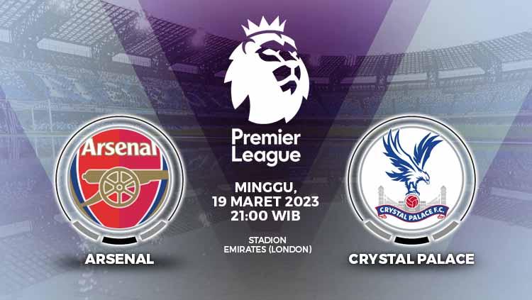 Prediksi Liga Inggris (Premier League) musim 2022-2023 pekan ke-28 antara Arsenal vs Crystal Palace pada Minggu (19/03/23) malam WIB.