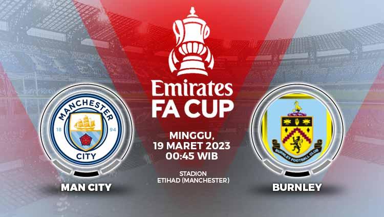 Simak link live streaming perempat final Piala FA antara Manchester City vs Burnley pada Minggu (19/03/23) dini hari WIB. - INDOSPORT