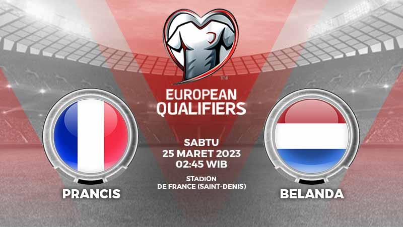 Prediksi kualifikasi Euro 2024 antara Prancis vs Belanda, yang dijadwalkan digelar pada Sabtu (25/03/23).