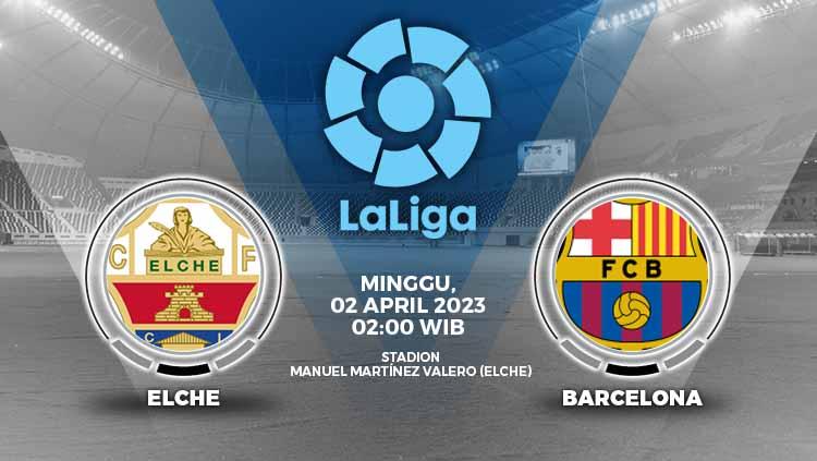 Prediksi pertandingan antara Elche vs Barcelona (Laliga Spanyol).