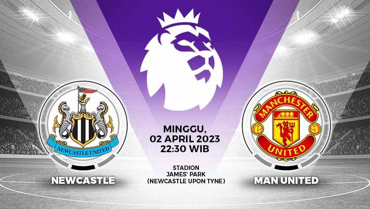 Prediksi Liga Inggris (Premier League) 2022-2023 antara Newcastle United vs Manchester United pada Minggu (2/04/23). - INDOSPORT