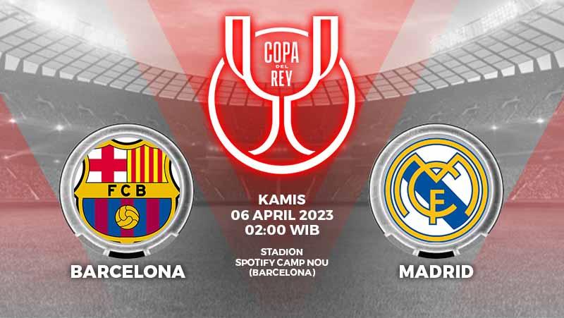 Link live streaming pertandingan Copa del Rey (Piala Raja Spanyol) antara Barcelona vs Real Madrid pada Kamis (6/4/23) dini hari WIB.
