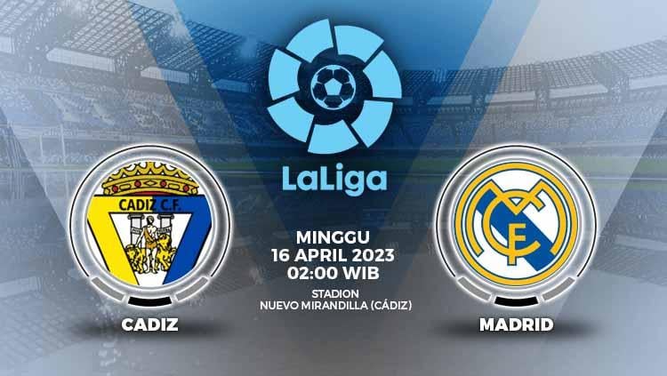 Link live streaming Liga Spanyol (LaLiga) antara Cadiz vs Real Madrid, Minggu (16/04/23) di Estadio Nuevo Mirandilla pukul 02.00 WIB, tersedia di sini. - INDOSPORT