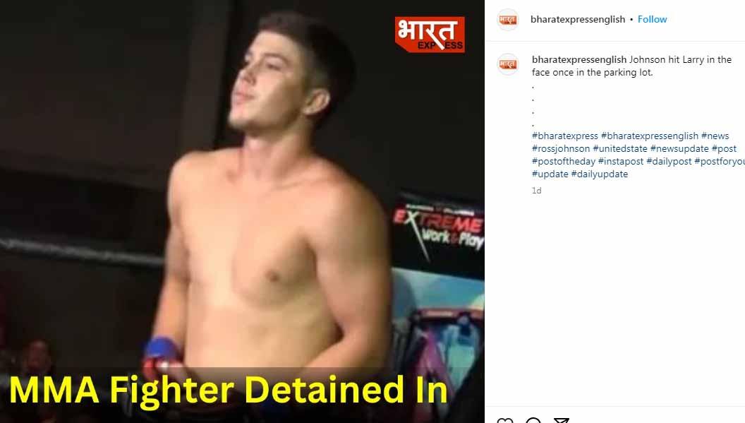 Petarung Mix Martial Arts (MMA) amatir, Ross Johnson, dituduh menewaskan Tentara Angkatan Udara Amerika Serikat, Dayvon Larry, dengan satu pukulannya.