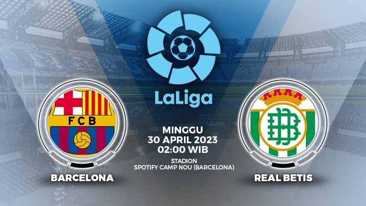 Prediksi pertandingan antara Barcelona vs Real Betis (LaLiga Spanyol).