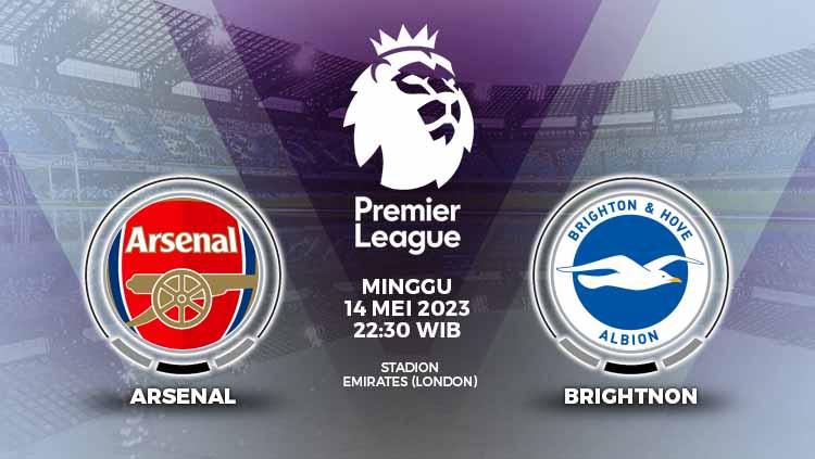 Prediksi Liga Inggris 2022-2023 antara Arsenal vs Brighton & Hove Albion yang akan dilangsungkan di Emirates Stadium, Minggu (14/05/23) pukul 22.30 WIB.