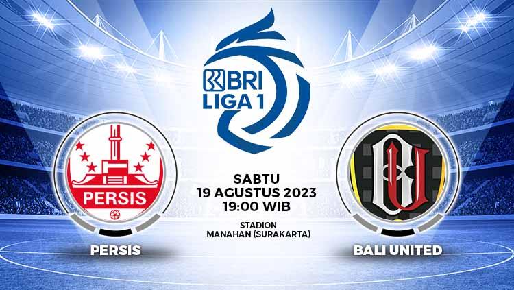 Prediksi Pertandingan antara Persis Solo vs Bali United (RBI Liga 1). - INDOSPORT