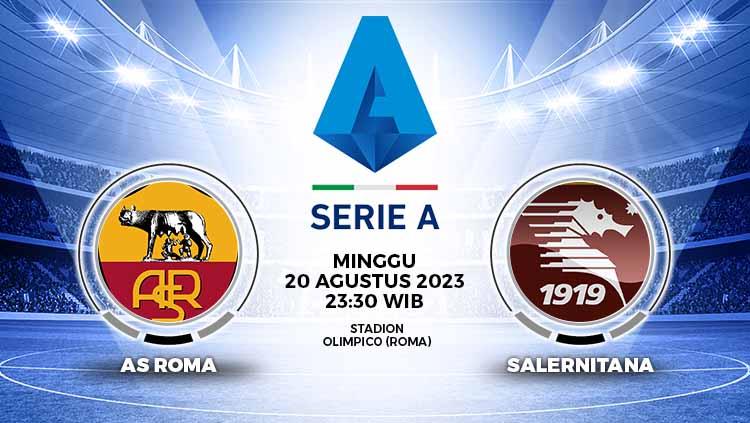 Link live streaming Liga Italia (Serie A) 2023/2024 antara AS Roma vs Salernitana pada Minggu (20/08/23) yang dapat disaksikan di Vidio.com.