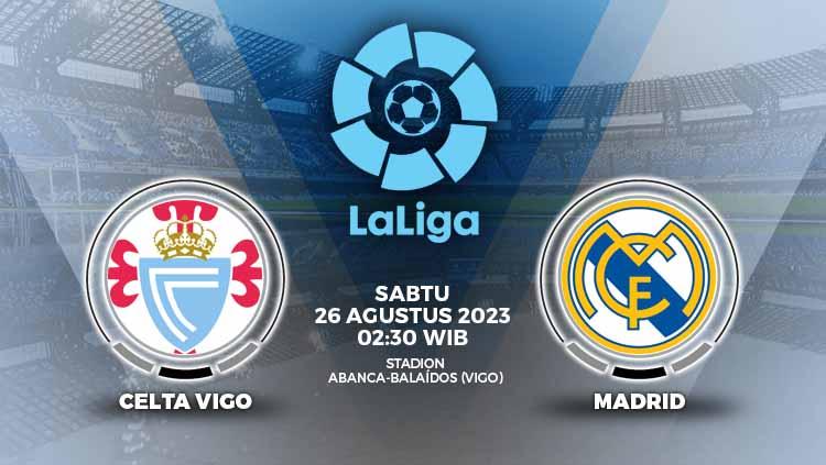 Simak link live streaming Liga Spanyol (LaLiga) antara Celta Vigo vs Real Madrid, Sabtu (26/08/23) pukul 02.30 WIB, di Stadion Balaidos.