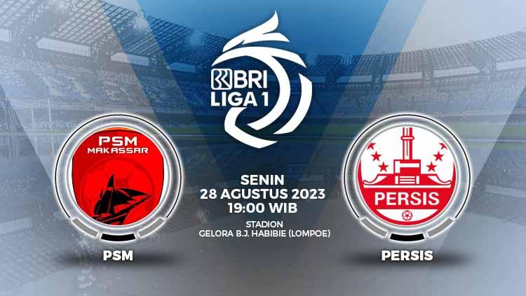 Prediksi pertandingan antara PSM Makassar vs Persis Solo (BRI Liga 1). - INDOSPORT