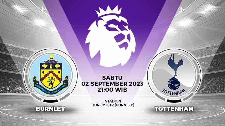 Link Live Streaming Liga Inggris: Burnley vs Tottenham Hotspur