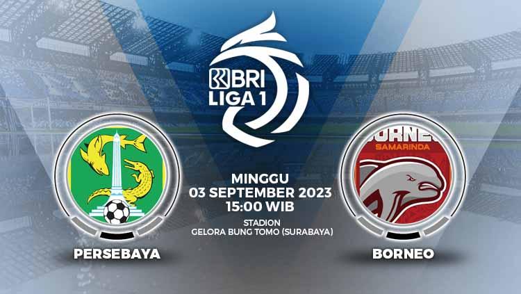 Prediksi pertandingan, H2H, jadwal, perkiraan pemain, dan live streaming laga Liga 1 antara Persebaya Surabaya vs Borneo FC, Minggu (03/09/23).